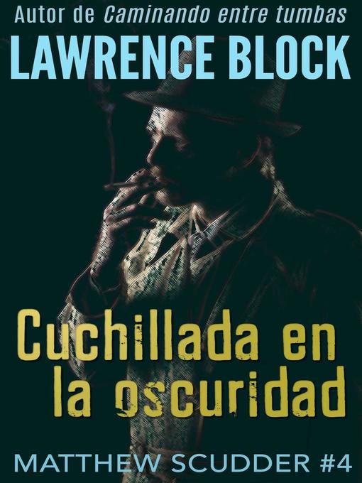 Title details for Cuchillada en la oscuridad by Lawrence Block - Available